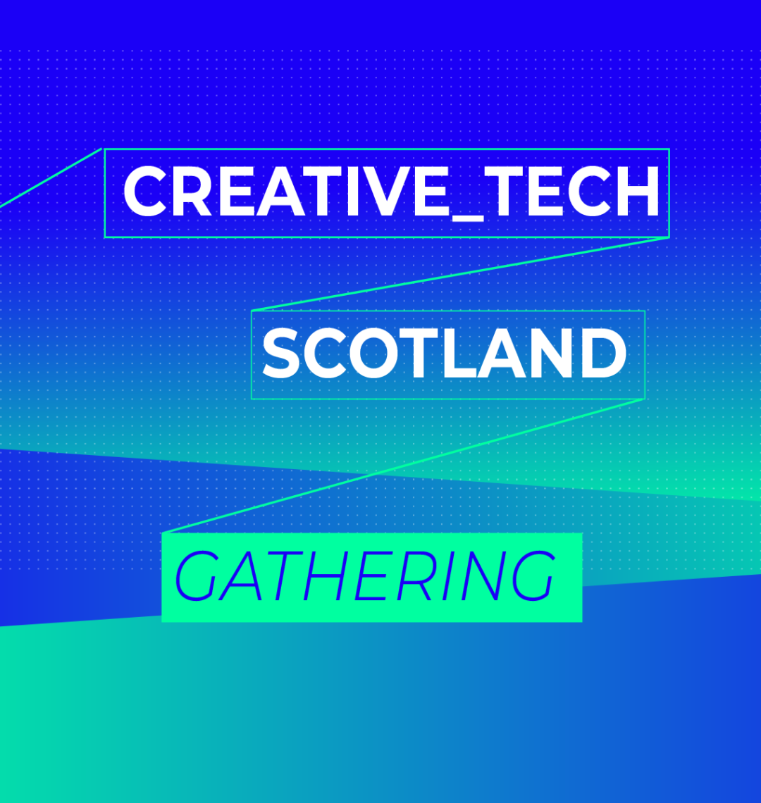 CreativeTech Scotland Gathering